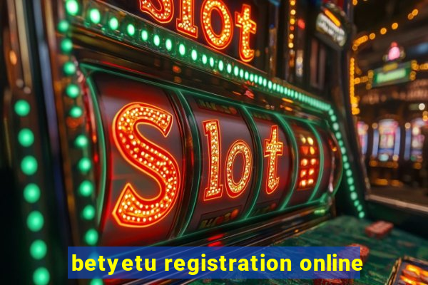 betyetu registration online